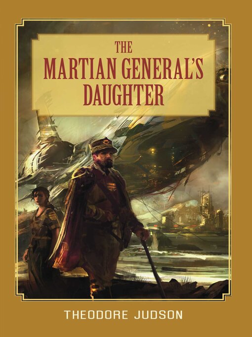 Title details for Martian General's Daughter by Theodore Judson - Available